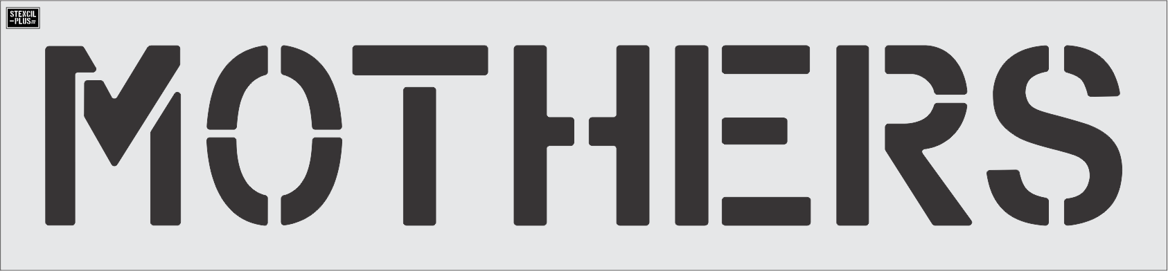 12" MOTHERS- Pavement Marking Stencil
