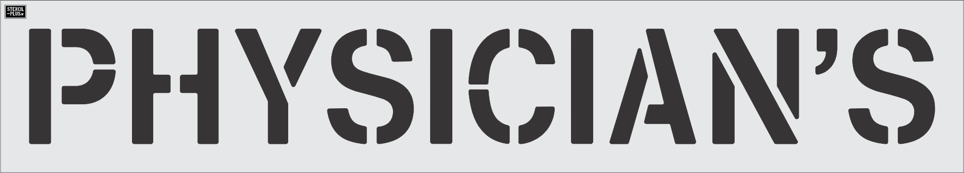 12" PHYSICIAN'S- Pavement Marking Stencil