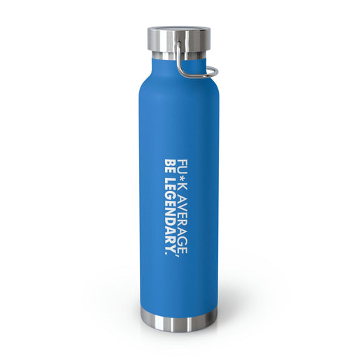 Stencil Plus Mug Pebble Blue / 22oz "F*ck Avergage, Be Legendary" - Copper Vacuum Insulated Bottle, 22oz
