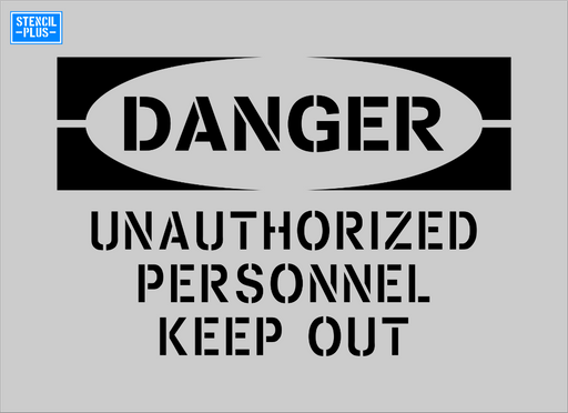 Stencil Plus Stencil .060 DANGER UNAUTHORIZED PERSONNEL KEEP OUT OSHA Safety Warehouse Industrial Stencil