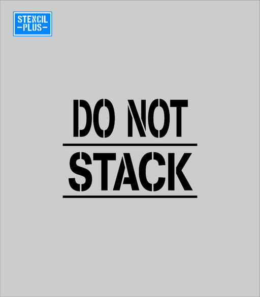 Stencil Plus Stencil .010 Mil Mylar DO NOT STACK Warehouse Industrial Safety Shipping Department Stencil