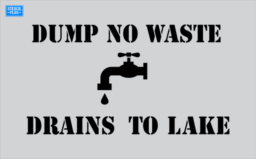 Stencil Plus Storm Drain .010 Storm Drain Stencil - Dump No Waste-Dripping Faucet-Drains to Lake