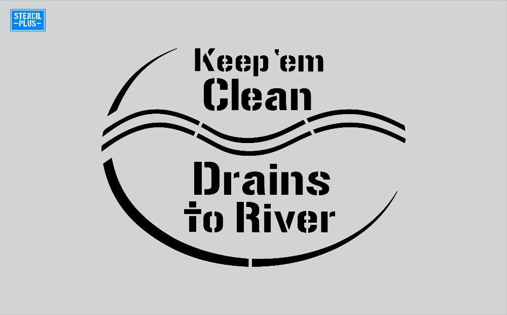 Stencil Plus Storm Drain .060 Storm Drain Stencil - Keep'em Clean Drains to River