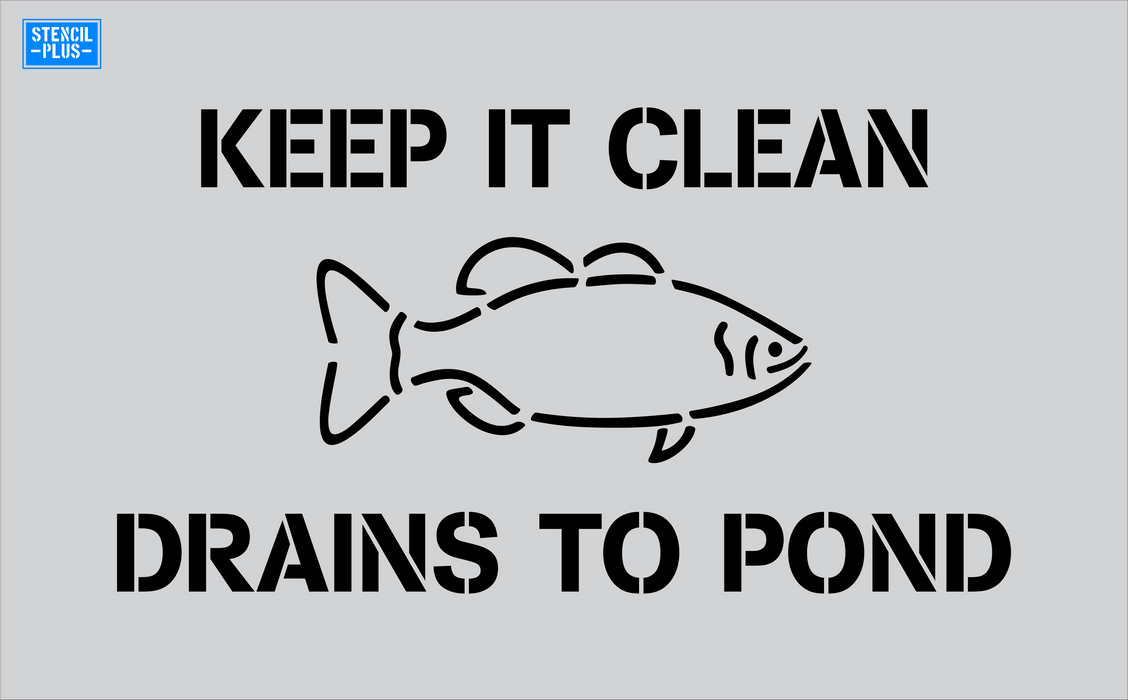 Stencil Plus Storm Drain .010 Storm Drain Stencil - Keep It Clean- Fish Image- Drains to Pond