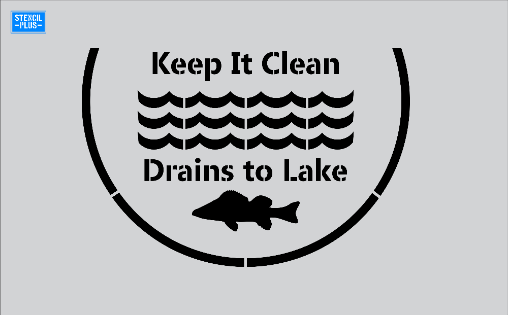 Stencil Plus Storm Drain .010 Storm Drain Stencil - Keep It Clean- Water Image- Drains to Lake with Fish