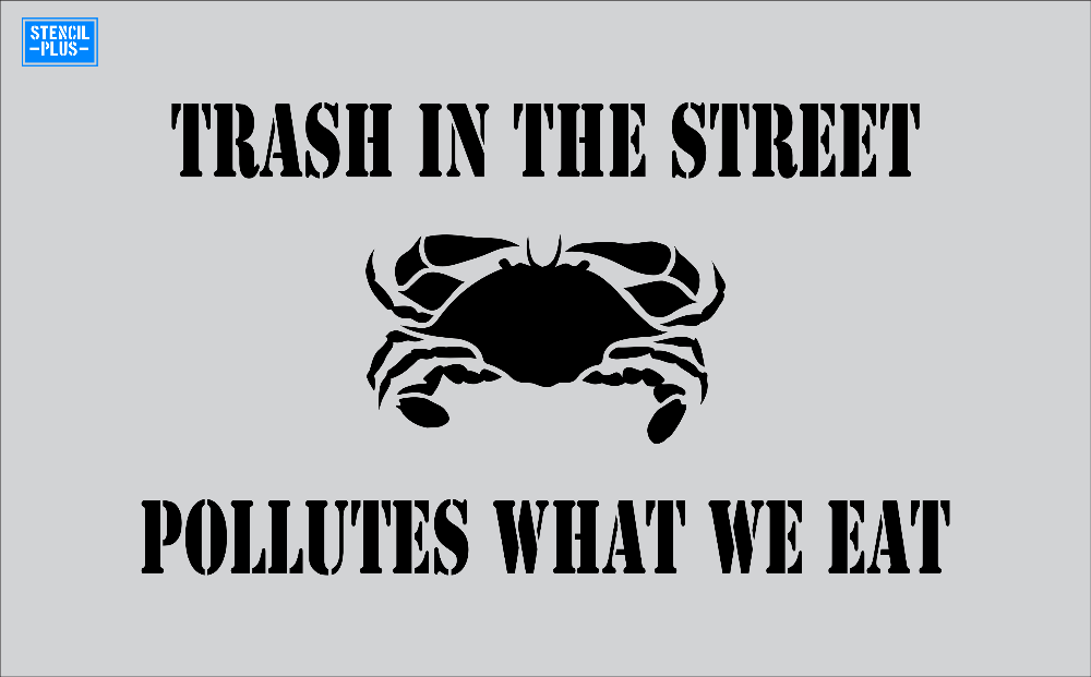 Stencil Plus Storm Drain .010 Storm Drain Stencil - Trash in the Street-Crab Image-Pollutes What we Eat