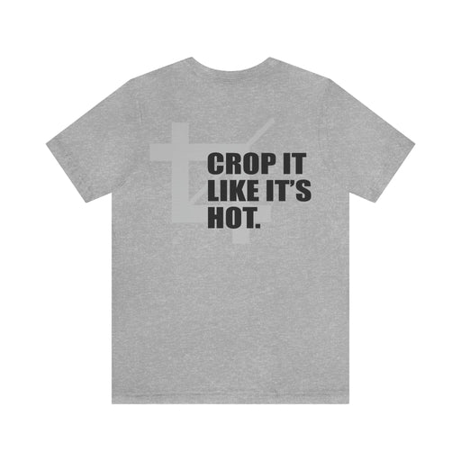 Stencil Plus T-Shirt Athletic Heather / S "Crop It Like It's Hot" - Unisex Jersey Short Sleeve Tee
