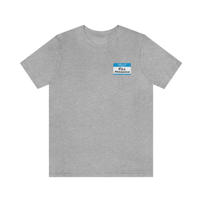 Stencil Plus T-Shirt Athletic Heather / S "Fill McCrackin" - Unisex Jersey Short Sleeve Tee