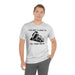 Stencil Plus T-Shirt "I've Got a Load" - Unisex Jersey Short Sleeve Tee