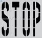 Stencil Plus Word Stencil .060 60" x 12" Word - STOP Parking Lot Pavement Marking  Stencil